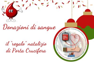 Donazioni di sangue, il “regalo” natalizio di Porta Crucifera