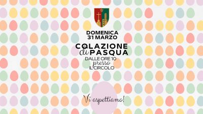 Colazione di Pasqua domenica 31 al Circolo
