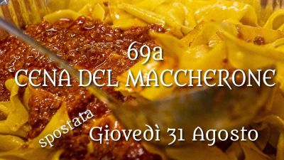 CENA del MACCHERONE spostata a giovedi 31 agosto